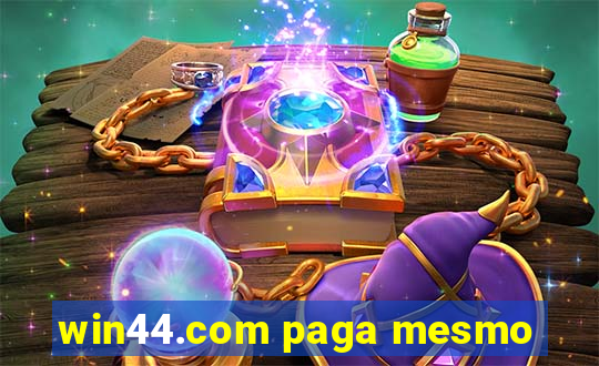 win44.com paga mesmo